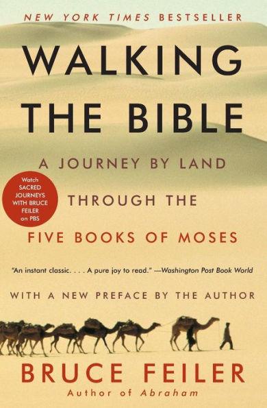 Walking the Bible: A Journey by Land Through the Five Books of Moses - Paperback | Diverse Reads