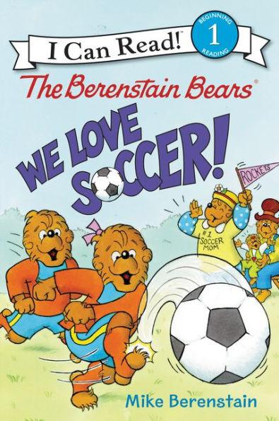 The Berenstain Bears: We Love Soccer! - Paperback | Diverse Reads