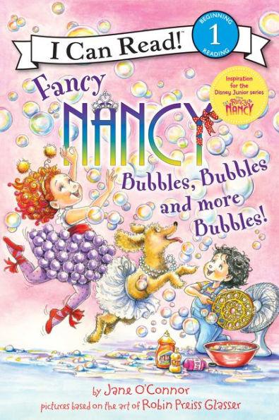 Fancy Nancy: Bubbles, Bubbles, and More Bubbles! - Paperback | Diverse Reads