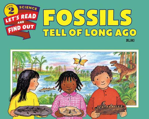 Fossils Tell of Long Ago - Paperback | Diverse Reads