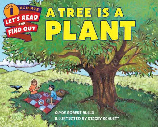 A Tree Is a Plant (Let's-Read-and-Find-Out Science 1 Series) - Paperback | Diverse Reads