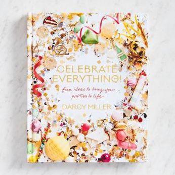 Celebrate Everything!: Fun Ideas to Bring Your Parties to Life - Hardcover | Diverse Reads