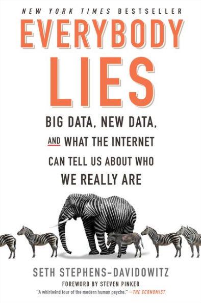 Everybody Lies: Big Data, New Data, and What the Internet Can Tell Us About Who We Really Are - Paperback | Diverse Reads