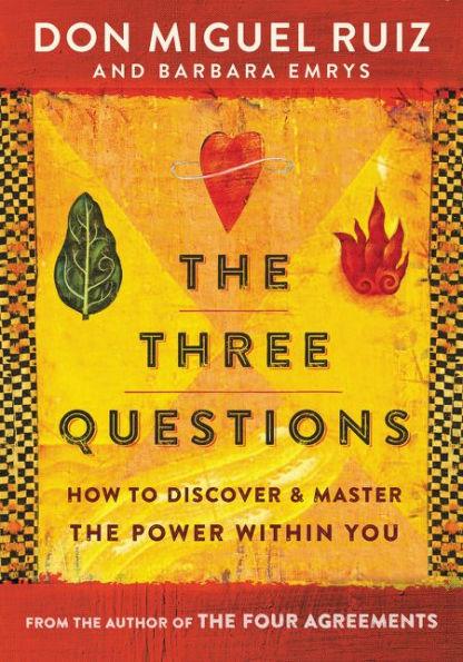 The Three Questions: How to Discover and Master the Power Within You - Paperback | Diverse Reads