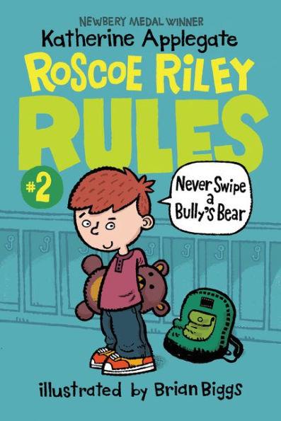 Never Swipe a Bully's Bear (Roscoe Riley Rules Series #2) - Paperback | Diverse Reads