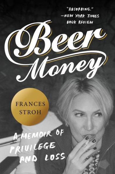 Beer Money: A Memoir of Privilege and Loss - Paperback | Diverse Reads