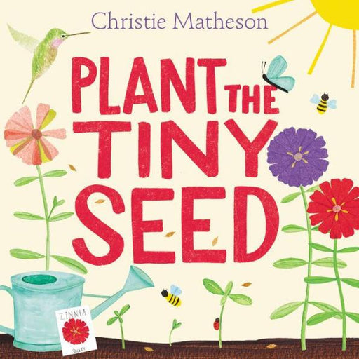 Plant the Tiny Seed: A Springtime Book For Kids - Hardcover | Diverse Reads