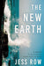 The New Earth: A Novel - Hardcover | Diverse Reads
