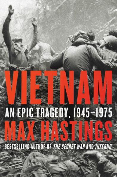 Vietnam: An Epic Tragedy, 1945-1975 - Paperback | Diverse Reads