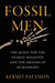 Fossil Men: The Quest for the Oldest Skeleton and the Origins of Humankind - Paperback | Diverse Reads
