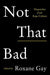 Not That Bad: Dispatches from Rape Culture - Paperback | Diverse Reads