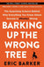 Barking Up the Wrong Tree: The Surprising Science Behind Why Everything You Know About Success Is (Mostly) Wrong - Paperback | Diverse Reads