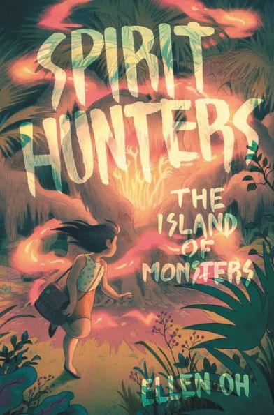 Spirit Hunters #2: The Island of Monsters - Diverse Reads