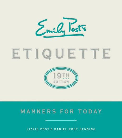 Emily Post's Etiquette, 19th Edition: Manners for Today - Hardcover | Diverse Reads