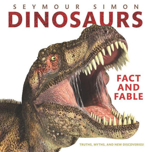 Dinosaurs: Fact and Fable - Hardcover | Diverse Reads