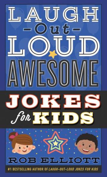 Laugh-Out-Loud Awesome Jokes for Kids - Paperback | Diverse Reads
