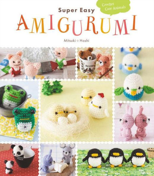 Super Easy Amigurumi: Crochet Cute Animals - Paperback | Diverse Reads