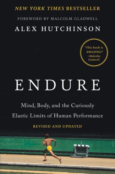 Endure: Mind, Body, and the Curiously Elastic Limits of Human Performance - Paperback | Diverse Reads