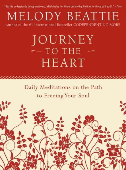 Journey to the Heart: Daily Meditations on the Path to Freeing Your Soul - Paperback(1st ed) | Diverse Reads