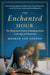 The Enchanted Hour: The Miraculous Power of Reading Aloud in the Age of Distraction - Paperback | Diverse Reads