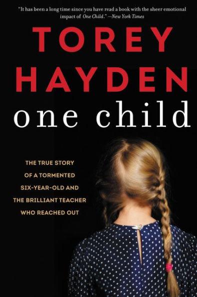 One Child: The True Story of a Tormented Six-Year-Old and the Brilliant Teacher Who Reached Out - Paperback | Diverse Reads