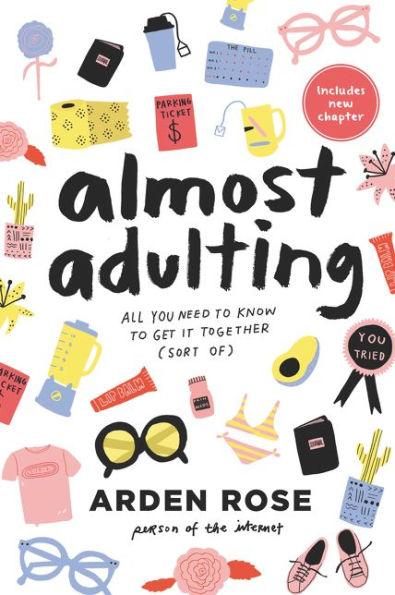 Almost Adulting: All You Need to Know to Get It Together (Sort Of) - Paperback | Diverse Reads