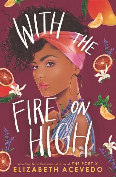 With the Fire on High - Hardcover | Diverse Reads