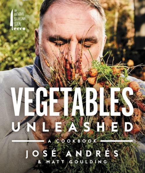 Vegetables Unleashed: A Cookbook - Hardcover | Diverse Reads