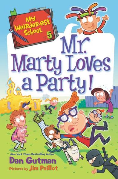 My Weirder-est School #5: Mr. Marty Loves a Party! - Paperback | Diverse Reads