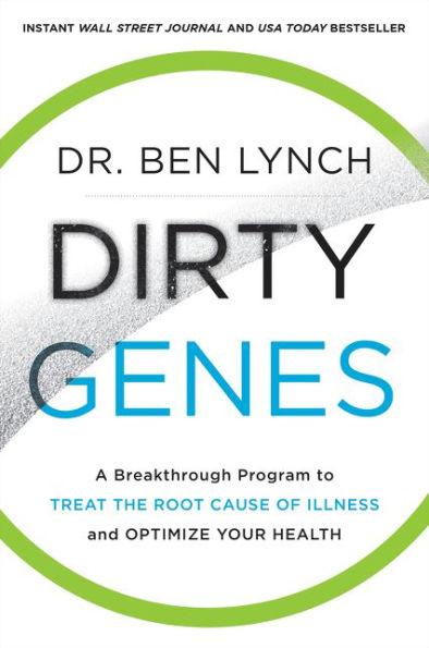 Dirty Genes: A Breakthrough Program to Treat the Root Cause of Illness and Optimize Your Health - Paperback | Diverse Reads