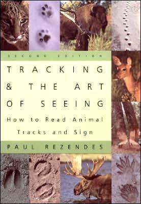 Tracking and the Art of Seeing, 2nd Edition: How to Read Animal Tracks and Signs - Paperback | Diverse Reads