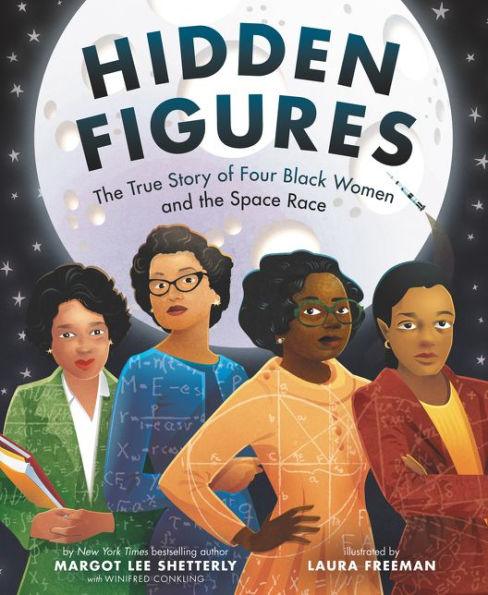 Hidden Figures: The True Story of Four Black Women and the Space Race - Hardcover | Diverse Reads