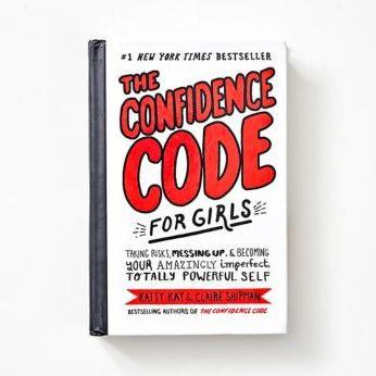 The Confidence Code for Girls: Taking Risks, Messing Up, and Becoming Your Amazingly Imperfect, Totally Powerful Self - Hardcover | Diverse Reads
