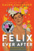 Felix Ever After - Paperback | Diverse Reads