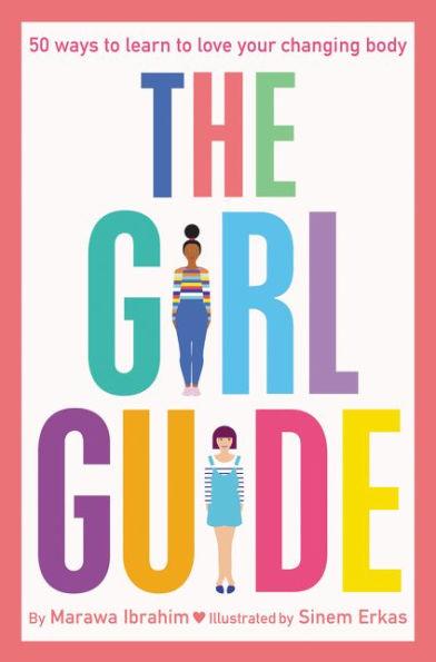 The Girl Guide: 50 Ways to Learn to Love Your Changing Body - Paperback | Diverse Reads