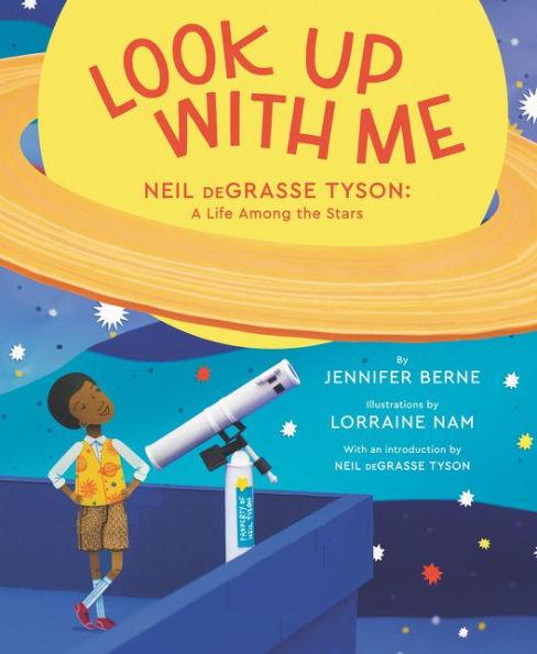 Look Up with Me: Neil deGrasse Tyson: A Life Among the Stars - Hardcover | Diverse Reads