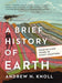 A Brief History of Earth: Four Billion Years in Eight Chapters - Hardcover | Diverse Reads