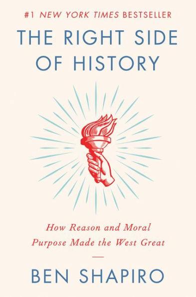 The Right Side of History: How Reason and Moral Purpose Made the West Great - Hardcover | Diverse Reads