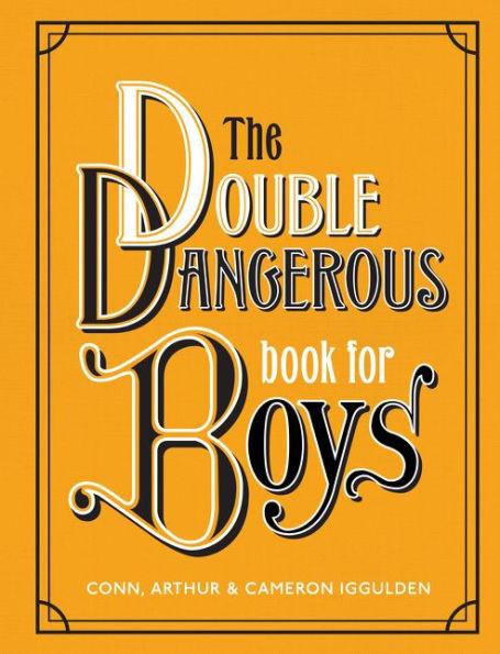 The Double Dangerous Book for Boys - Hardcover | Diverse Reads
