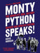 Monty Python Speaks, Revised and Updated Edition: The Complete Oral History - Paperback | Diverse Reads