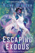 Escaping Exodus - Paperback | Diverse Reads