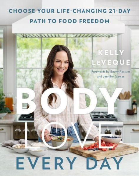 Body Love Every Day: Choose Your Life-Changing 21-Day Path to Food Freedom - Hardcover | Diverse Reads