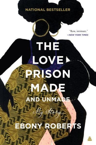 The Love Prison Made and Unmade: My Story - Paperback | Diverse Reads