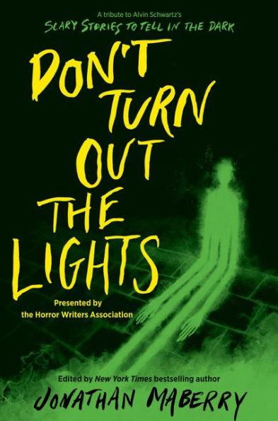 Don't Turn Out the Lights: A Tribute to Alvin Schwartz's Scary Stories to Tell in the Dark - Paperback | Diverse Reads