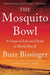 The Mosquito Bowl: A Game of Life and Death in World War II - Paperback | Diverse Reads