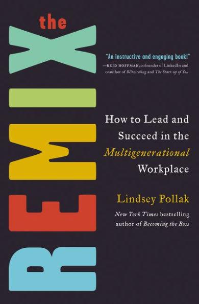 The Remix: How to Lead and Succeed in the Multigenerational Workplace - Hardcover | Diverse Reads