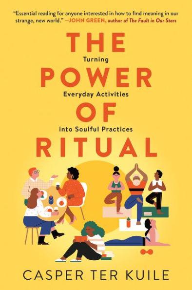 The Power of Ritual: Turning Everyday Activities into Soulful Practices - Paperback | Diverse Reads