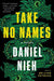 Take No Names: A Novel - Paperback | Diverse Reads