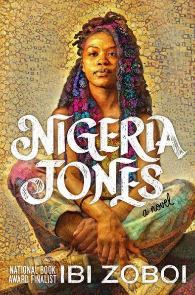 Nigeria Jones: A Novel - Hardcover | Diverse Reads