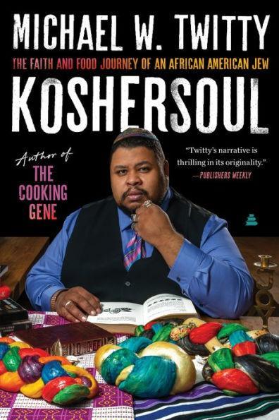 Koshersoul: The Faith and Food Journey of an African American Jew - Paperback | Diverse Reads